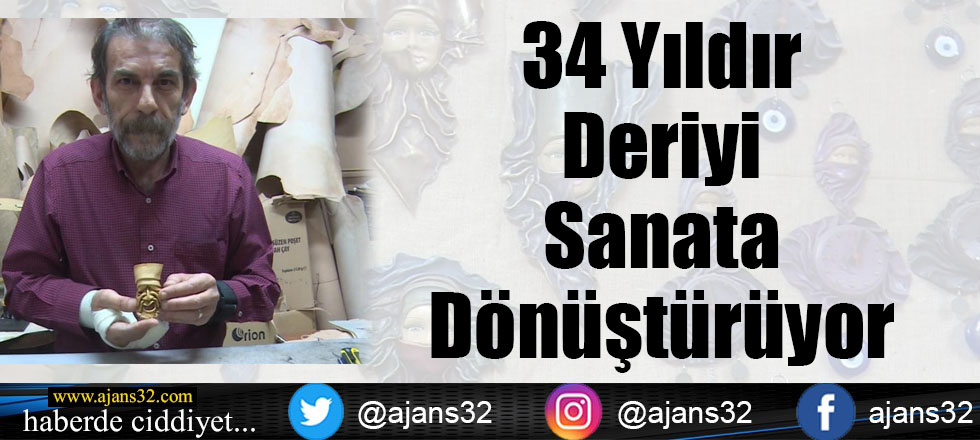 34 Yıldır Deriyi Sanata Dönüştürüyor