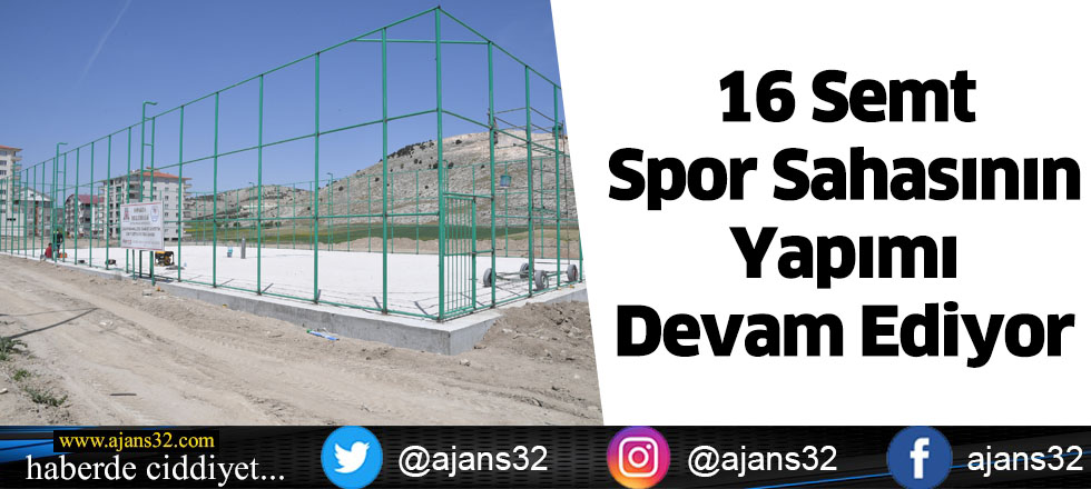 16 Semt Spor Sahasının Yapımı Devam Ediyor