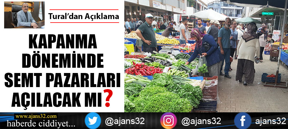 Kapanma Döneminde Semt Pazarları Açılacak Mı?