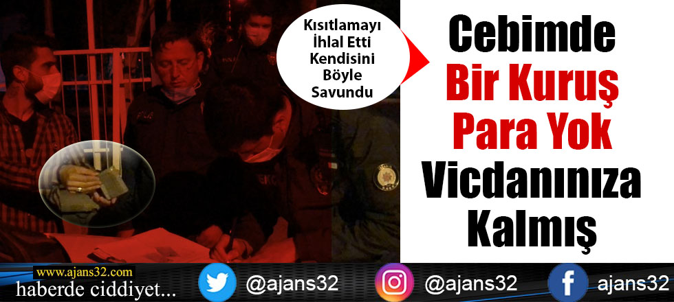 Cebimde Bir Kuruş Yok Vicdanınıza Kalmış!