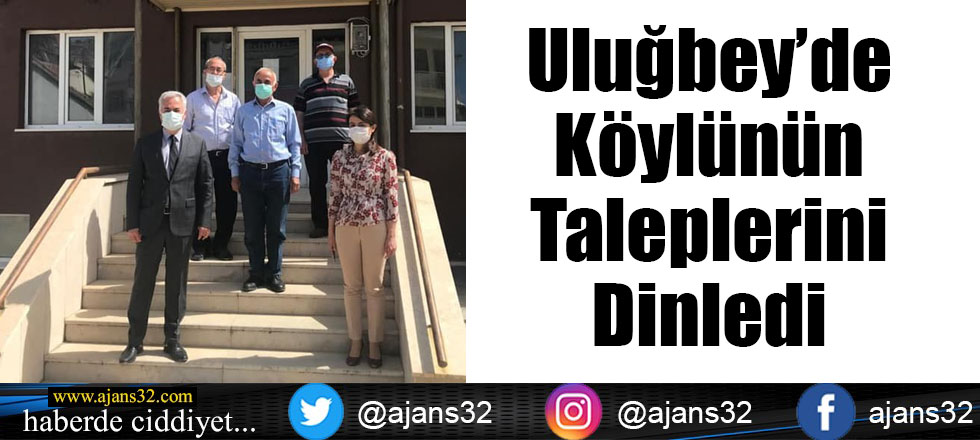 Uluğbey'de Köylünün Taleplerini Dinledi