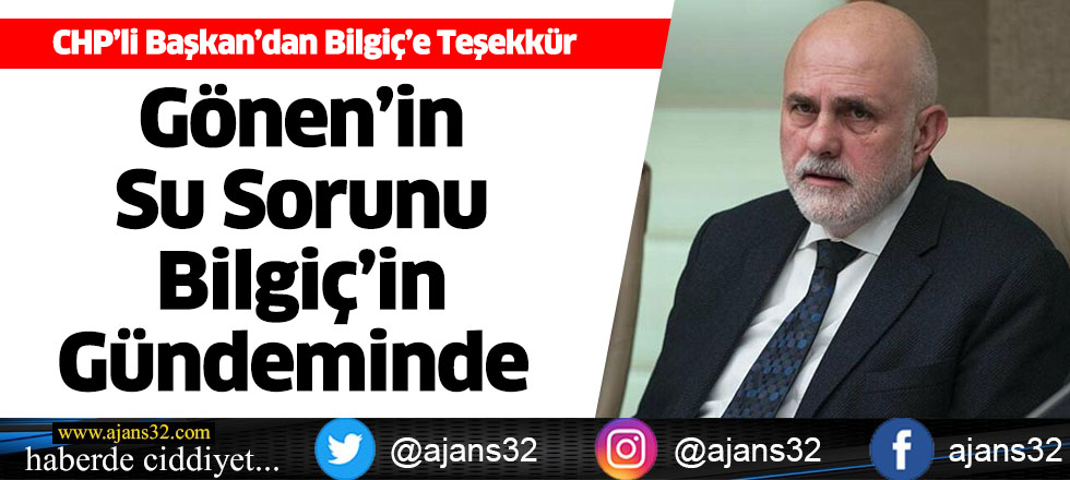 Gönen’in Su Sorunu Bilgiç’in Gündeminde