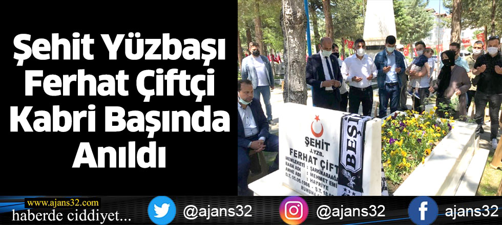 Şehit Yüzbaşı Ferhat Çiftçi Kabri Başında Anıldı