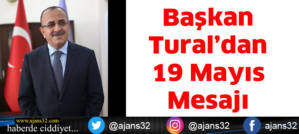 Başkan Tural’dan 19 Mayıs Mesajı