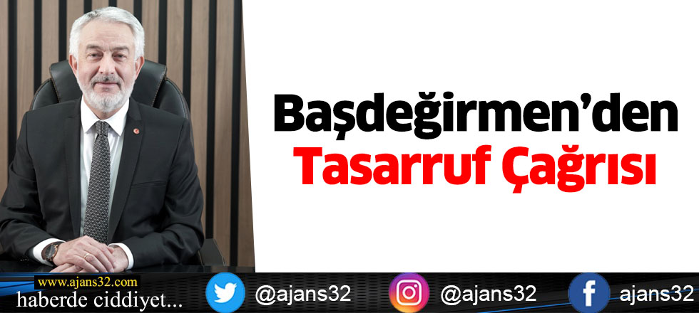 Başdeğirmen’den Tasarruf Çağrısı