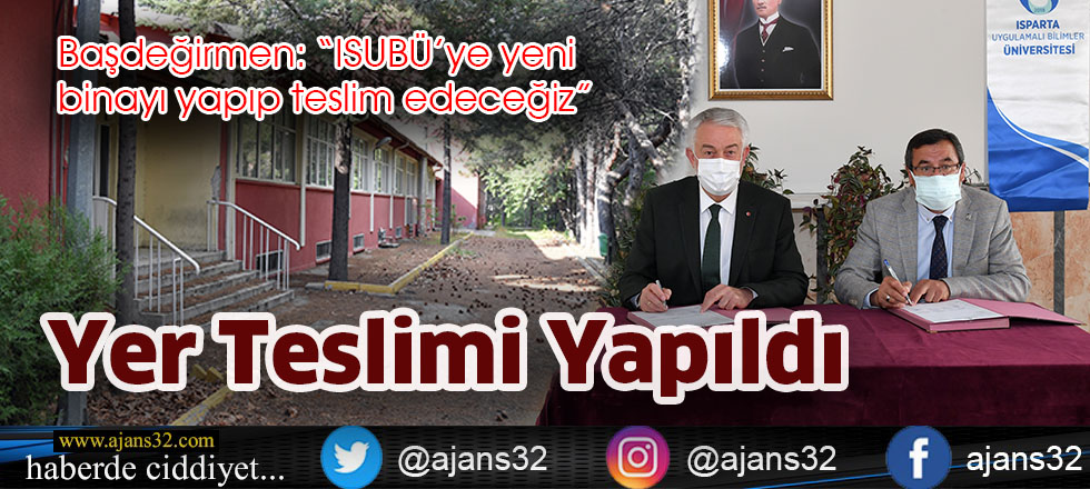 Başdeğirmen: “ISUBÜ’ye yeni binayı yapıp teslim edeceğiz”