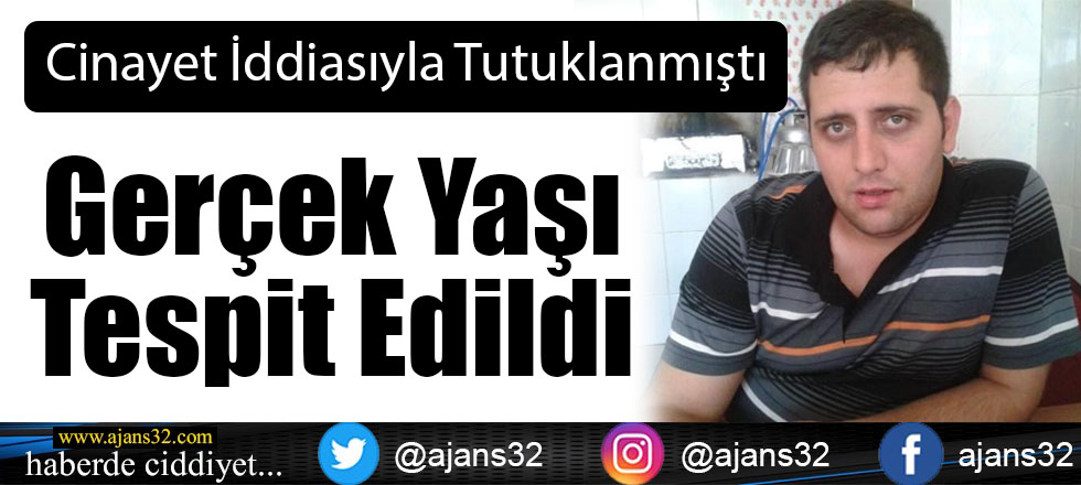 Cinayet İddiasıyla Tutuklanmıştı: Gerçek Yaşı Tespit Edildi