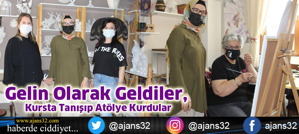 Gelin Olarak Geldiler, Kursta Tanışıp Atölye Kurdular