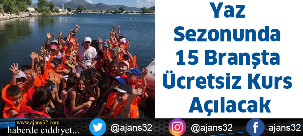 Yaz Sezonunda 15 Branşta Ücretsiz Kurs Açılacak