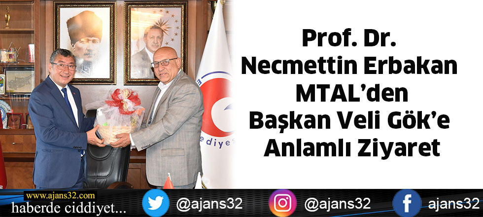 Prof. Dr. Necmettin Erbakan MTAL’den  Başkan Veli Gök’e Anlamlı Ziyaret