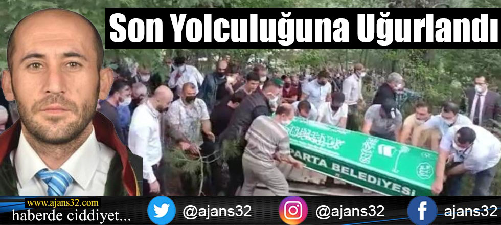 Son Yolculuğuna Uğurlandı