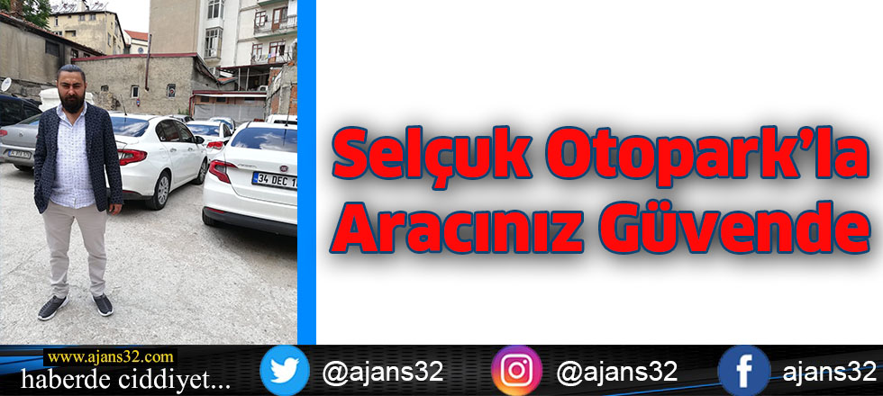 Selçuk Otopark’la Aracınız Güvende