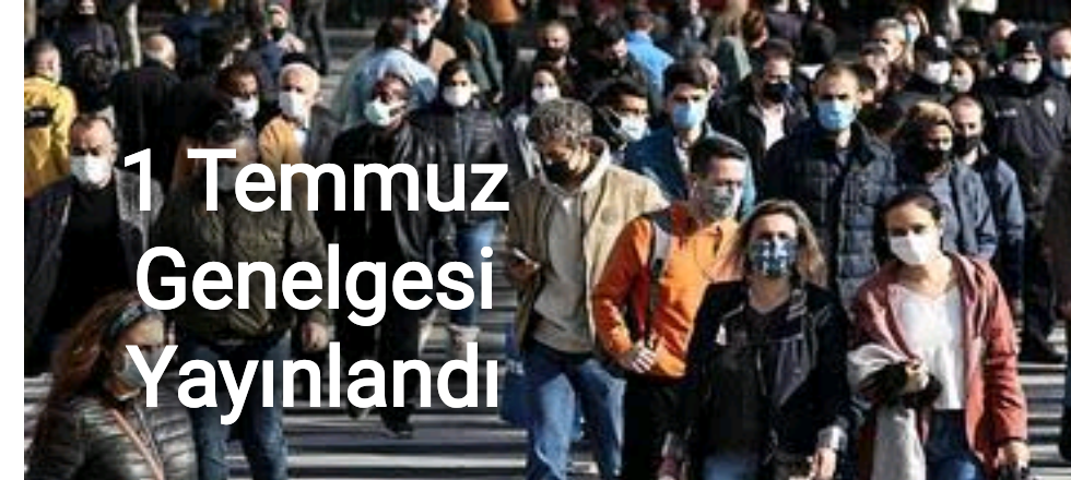 1 Temmuz Genelgesi Yayınlandı