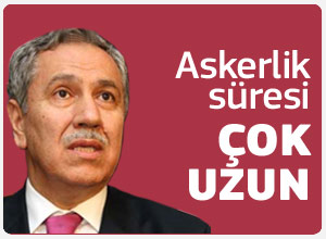 Arınç’tan askerlik süresi ile ilgili açıklama