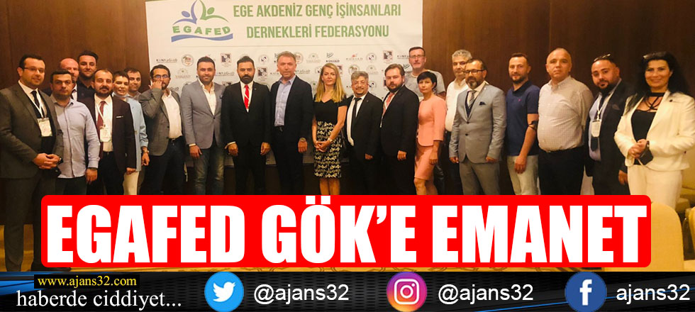 EGAFED Gök'e Emanet