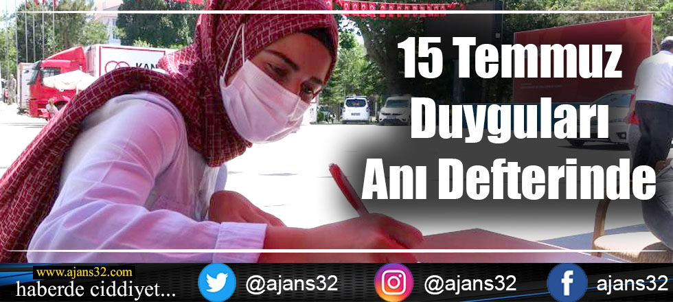 15 Temmuz Duyguları Anı Defterinde