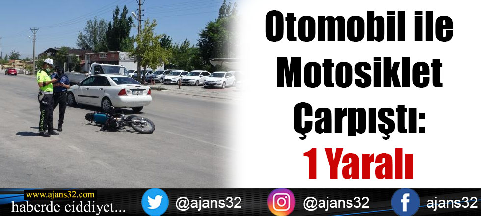 Otomobil ile Motosiklet Çarpıştı: 1 Yaralı