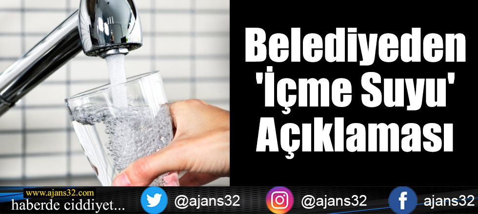 Belediyeden 'İçme Suyu' Açıklaması