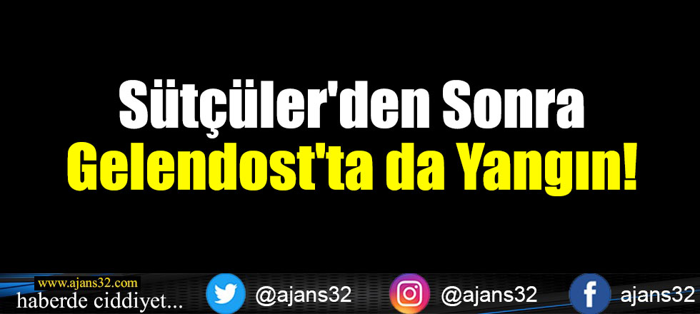 Sütçüler'den Sonra Gelendost'ta da Yangın!