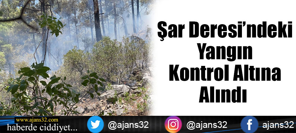 Şar Deresi'ndeki Yangın Kısmen Kontrol Altına Alındı