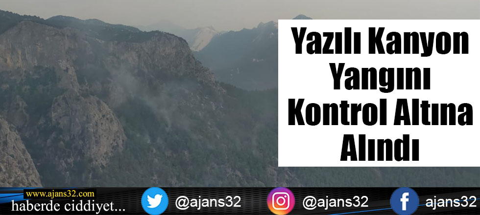 Yazılı Kanyon Yangını Kontrol Altına Alındı