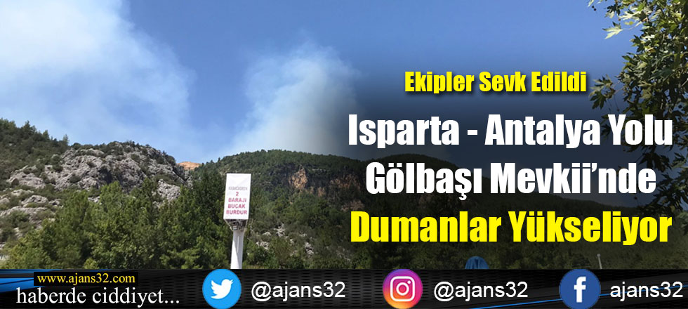 Isparta Antalya Yolu Gölbaşı Mevkii'nde Orman Yangını