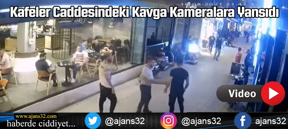 Kafeler Caddesindeki Kavga Kameralara Yansıdı (Video)