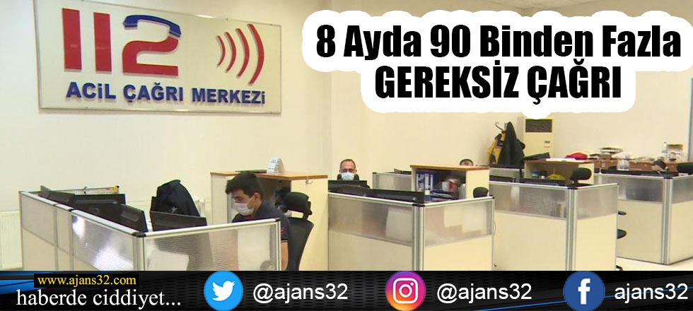 8 Ayda 90 Binden Fazla Gereksiz Çağrı