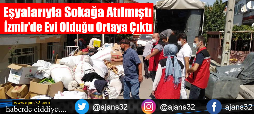 Eşyalarıyla Sokağa Atılmıştı İzmir'de Evi Olduğu Ortaya Çıktı