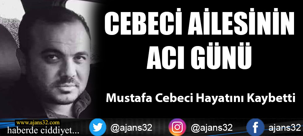 Cebeci Ailesinin Acı Günü