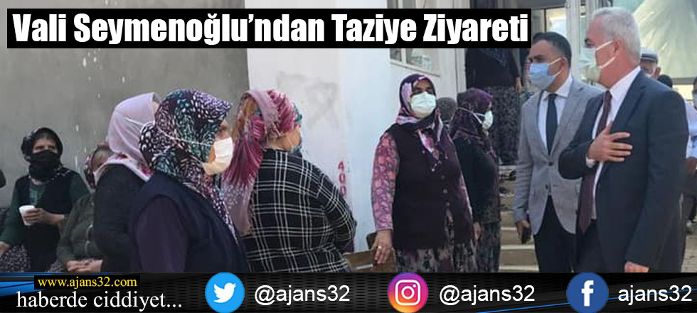 Vali Seymenoğlu'ndan Taziye Ziyareti