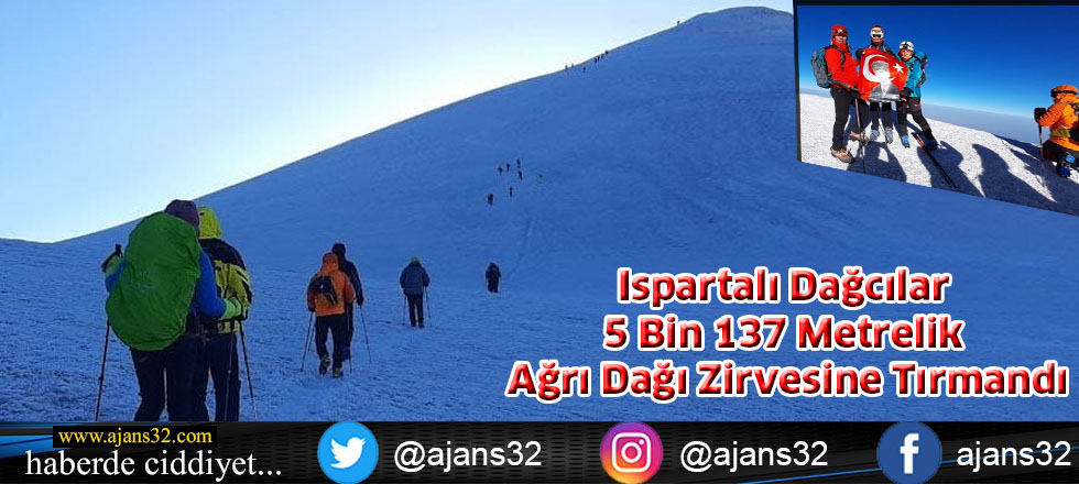 Ispartalı Dağcılar 5 Bin 137 Metrelik Ağrı Dağı Zirvesine Tırmandı