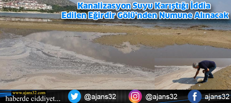 Kanalizasyon Suyu Karıştığı İddia Edilen Eğirdir Gölü’nden Numune Alınacak