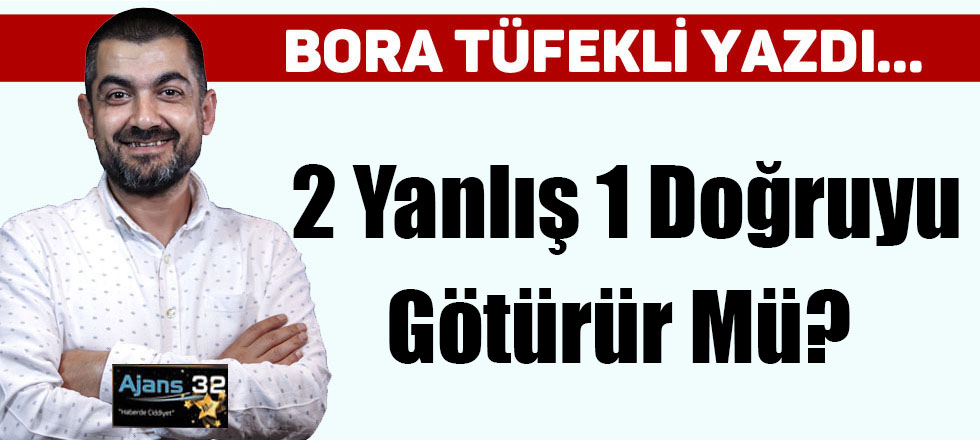 2 Yanlış 1 Doğruyu Götürür Mü?