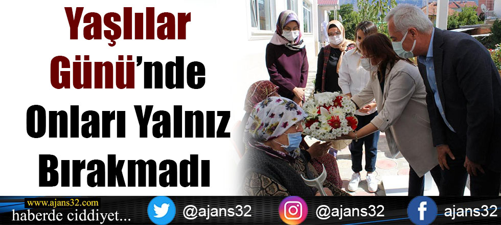 Yaşlılar Günü’nde Onları Yalnız Bırakmadı