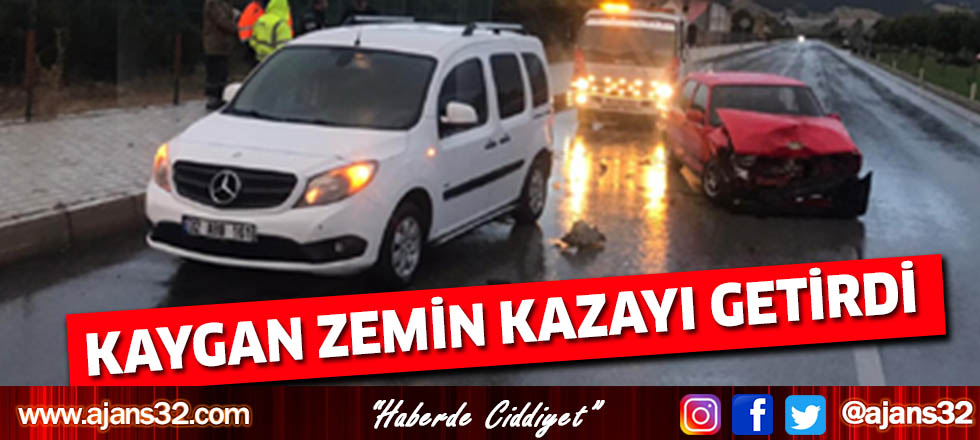 Kaygan Zemin Kazayı Getirdi