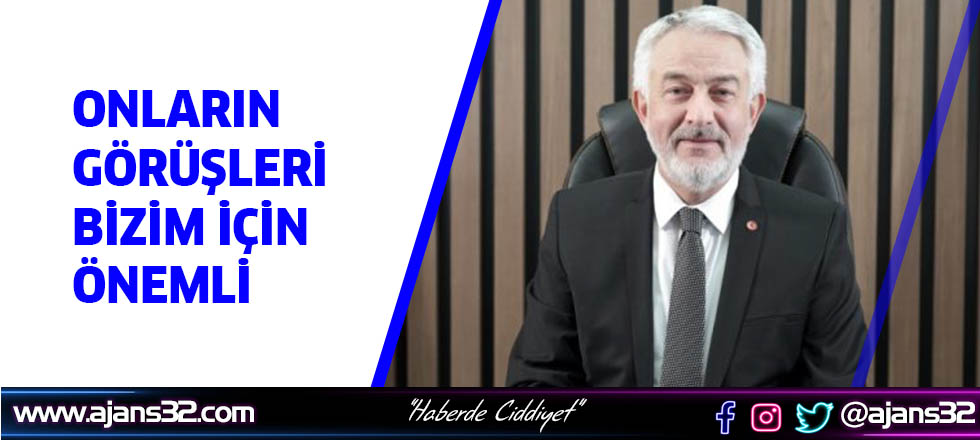 Onların Görüşleri Bizim İçin Önemli