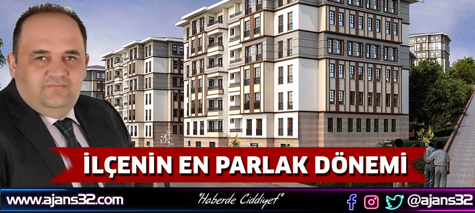 İlçenin En Parlak Dönemi