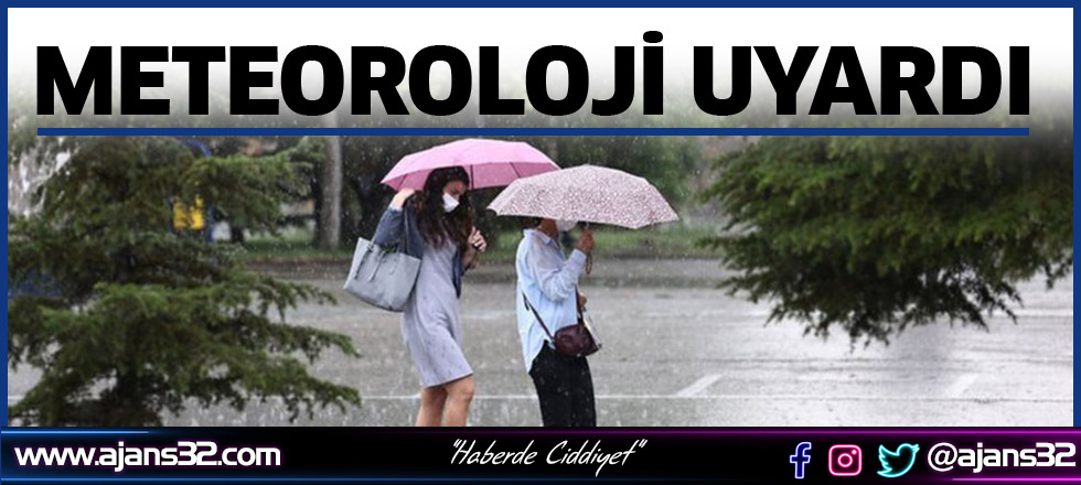 Meteoroloji Uyardı