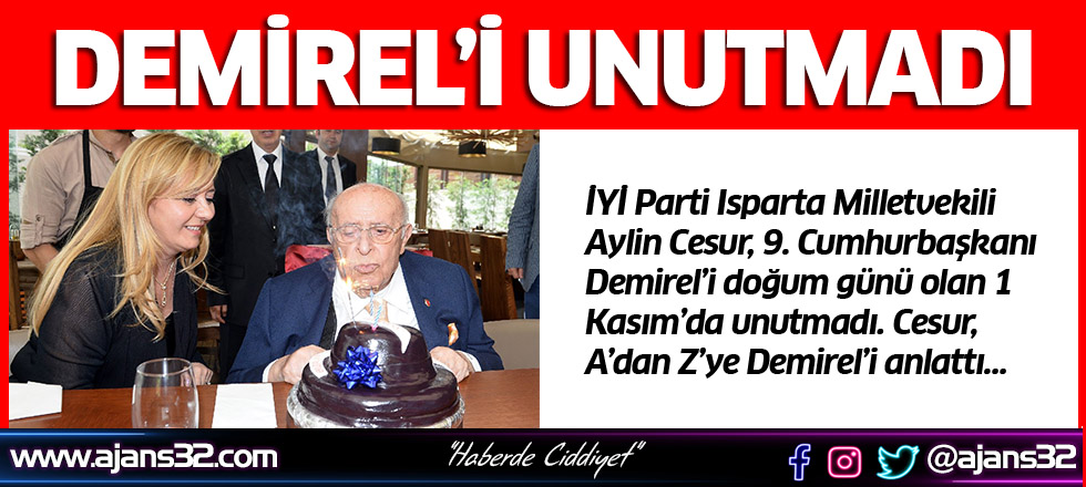 Demirel’i Unutmadı