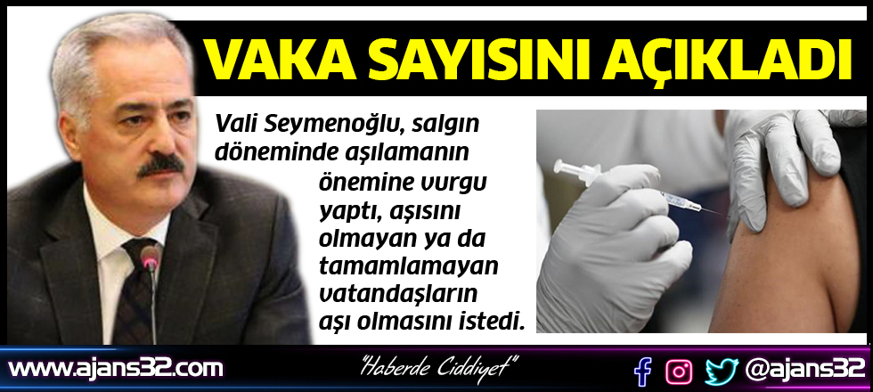 İldeki Vaka Sayısını Açıkladı