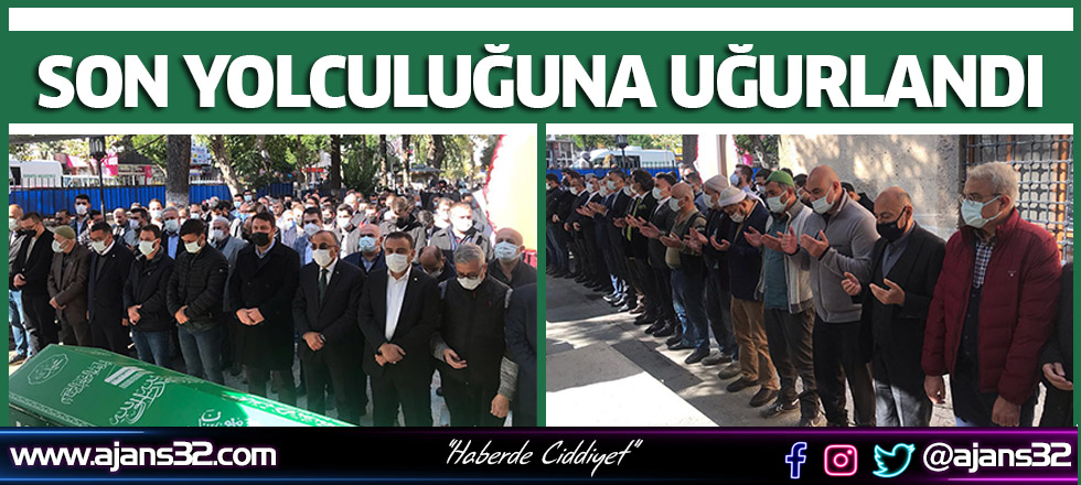 Son Yolculuğuna Uğurlandı