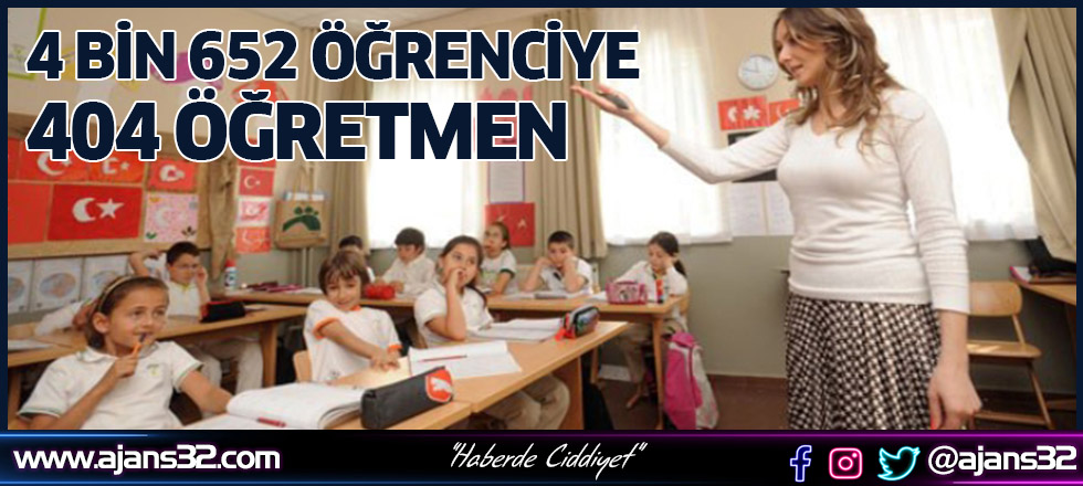 4 Bin 652 Öğrenciye 404 Öğretmen