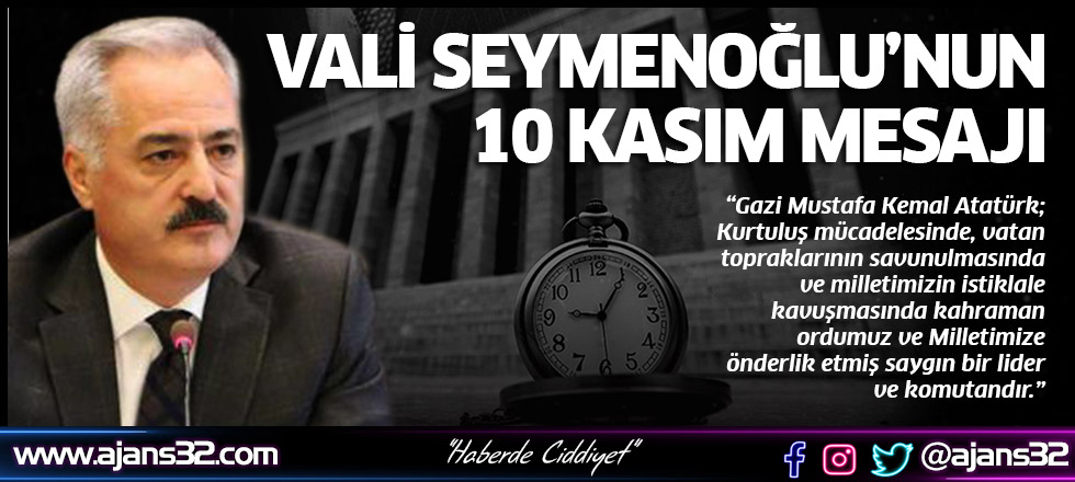 Vali Seymenoğlu’nun 10 Kasım Mesajı