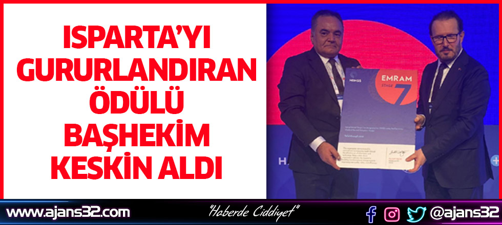 Isparta’yı Gururlandıran Ödülü Başhekim Keskin Aldı