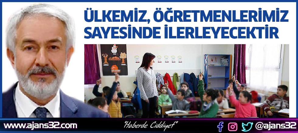 Ülkemiz, Öğretmenlerimiz Sayesinde İlerleyecektir