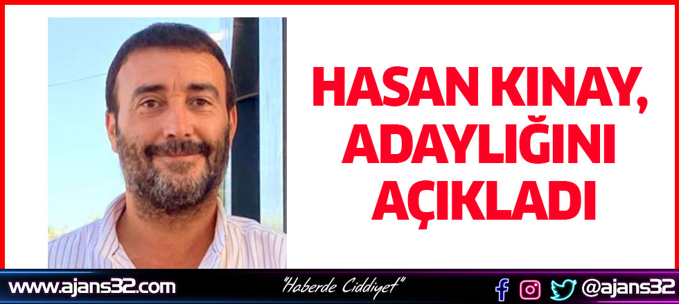 Hasan Kınay, Adaylığını Açıkladı