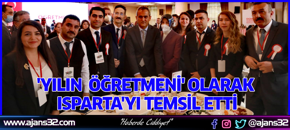 'Yılın  Öğretmeni' Olarak Isparta'yı Temsil Etti