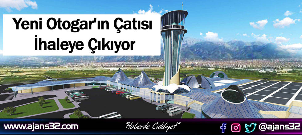 Yeni Otogar'ın Çatısı İhaleye Çıkıyor