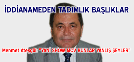 Ateşgül 'Yani Bak Böyle Şow Başlıyor Filan'